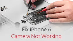 How To Fix iPhone 6 camera not working?