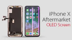 Deep Analysis On iPhone X Aftermarket OLED Screen – Firsthand In