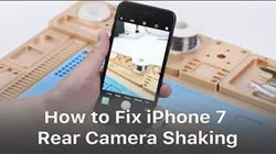 Fix iPhone 7 Shaking Rear Camera – Logic Board Repair