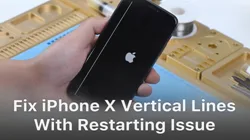 L'iPhone X ne cesse de redémarrer avec des lignes verticales Dépannage