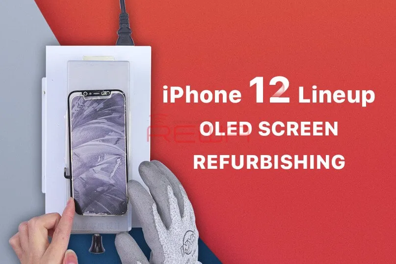 Solution de remise à neuf de l'écran OLED de la gamme iPhone 12 par REWA
