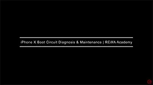 Curso Online de Diagnóstico y Mantenimiento del Circuito de Arranque del iPhone X | REWA Academy