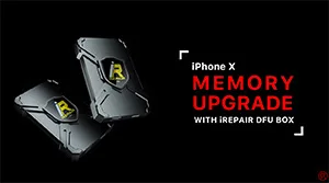 Upgrade iPhone X 64GB Storage to 256GB in 5 Steps with iREPAIR DFU Box