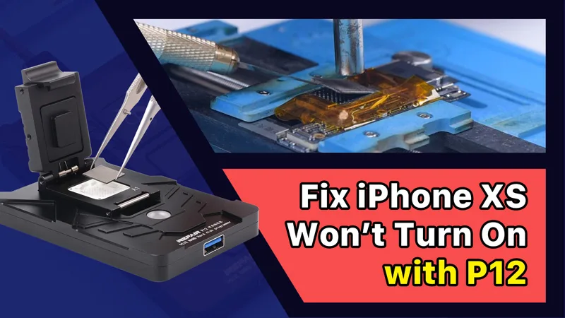 Fix iPhone XS Won’t Turn On with P12 (NAND Programmer for iPhone 6 – iPhone 11 Pro Max)