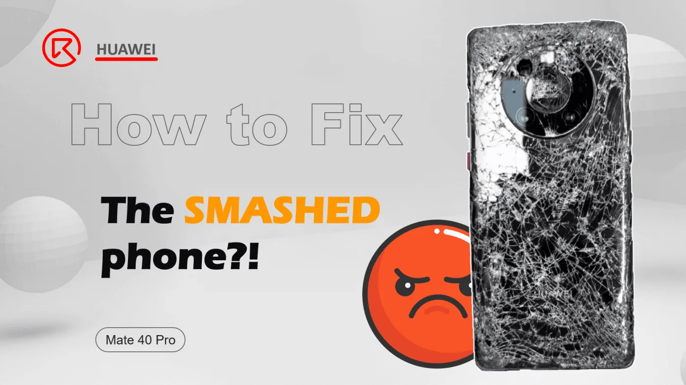 Drop Damaged HUAWEI Mate 40 Pro Repair