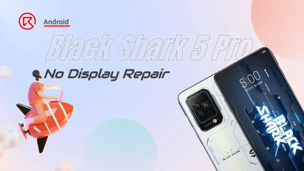 How to Fix The Black Shark 5 Pro No Display