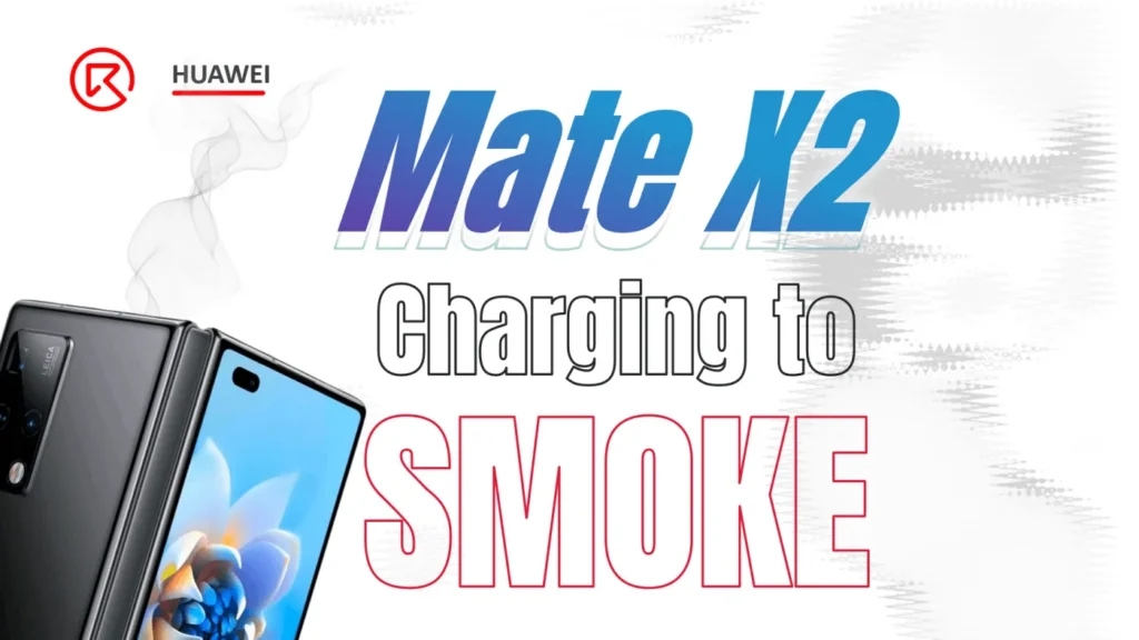 How to Repair Huawei Mate X2 Charge to Smoke and Cannot Boot Issue