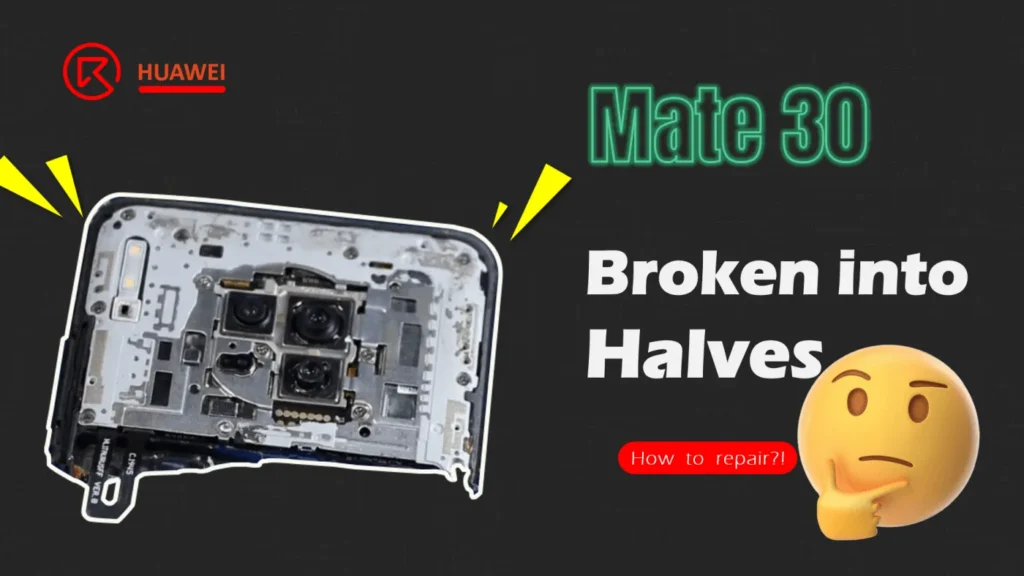 réparation de dommages d'un Huawei Mate 30 cassé en deux Réparation du HUAWEI Mate 30 fissuré en deux