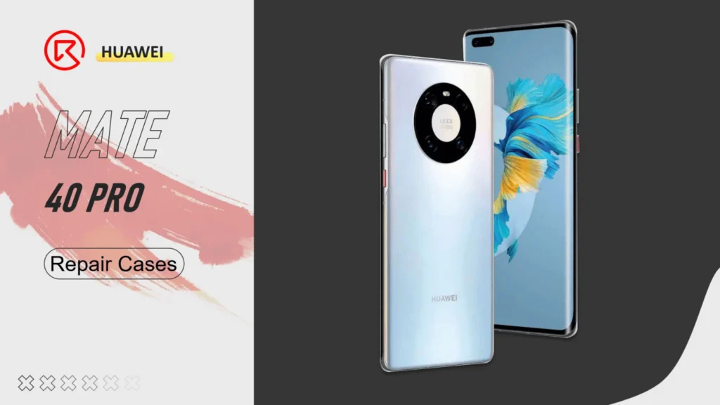 HUAWEI Mate 40 Pro Étuis de réparation