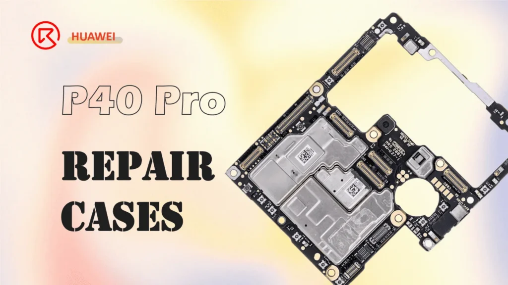 HUAWEI P40 Pro Repair Cases