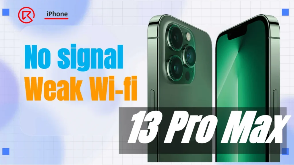 iphone 13 pro max pas de signal et wi-fi faible : guide de réparation complet Correction de l'absence de signal et de la faiblesse du Wi-Fi sur l'iPhone 13 Pro Max : Guide de réparation complet