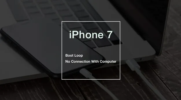 Bucle de arranque en iPhone 7 y sin conexión con el ordenador