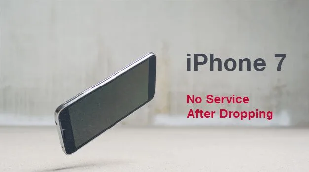 iPhone 7 No Service After Dropping