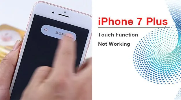 iPhone 7 Plus Touch Screen Not Working