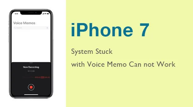 iPhone 7 System Stuck with Voice Memo Can not Work