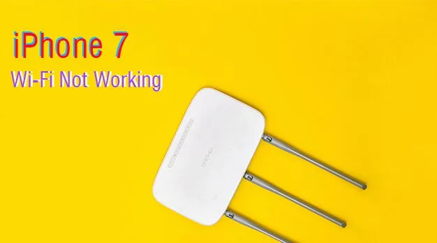 iPhone 7 Wi-Fi funktioniert nicht