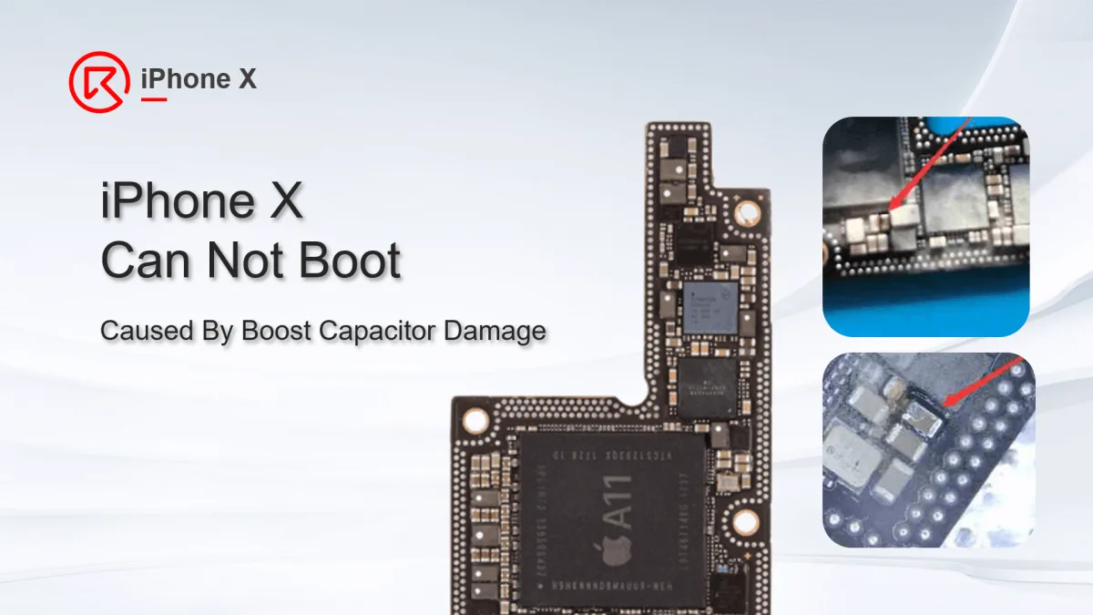 iPhone X Can Not Boot Caused By Boost Capacitor Damage