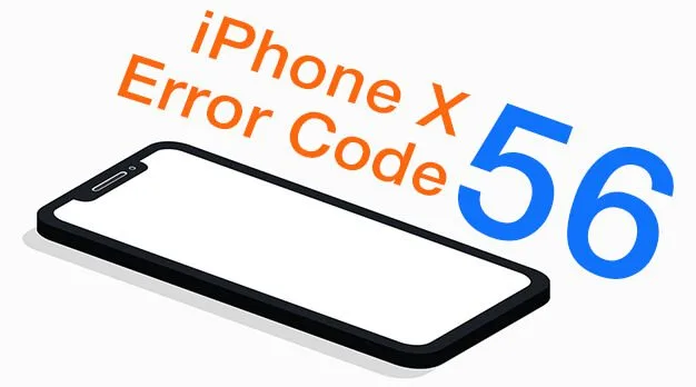 iPhone X Error Code 56 Issue