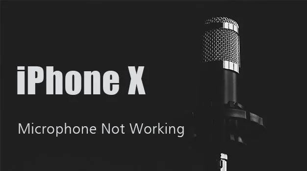 Réparation du microphone de l'iPhone X qui ne fonctionne pas
