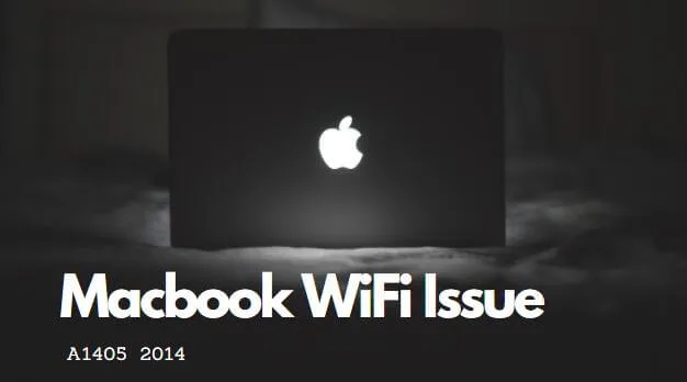 Macbook A1465 2014 Version WiFi Problem