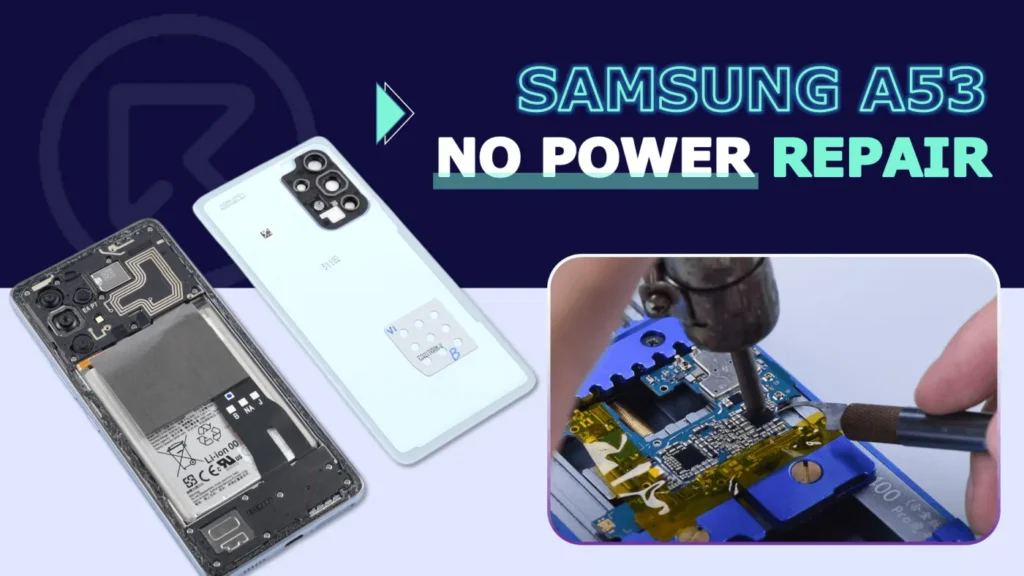 Samsung A53 Won't Turn On Repair