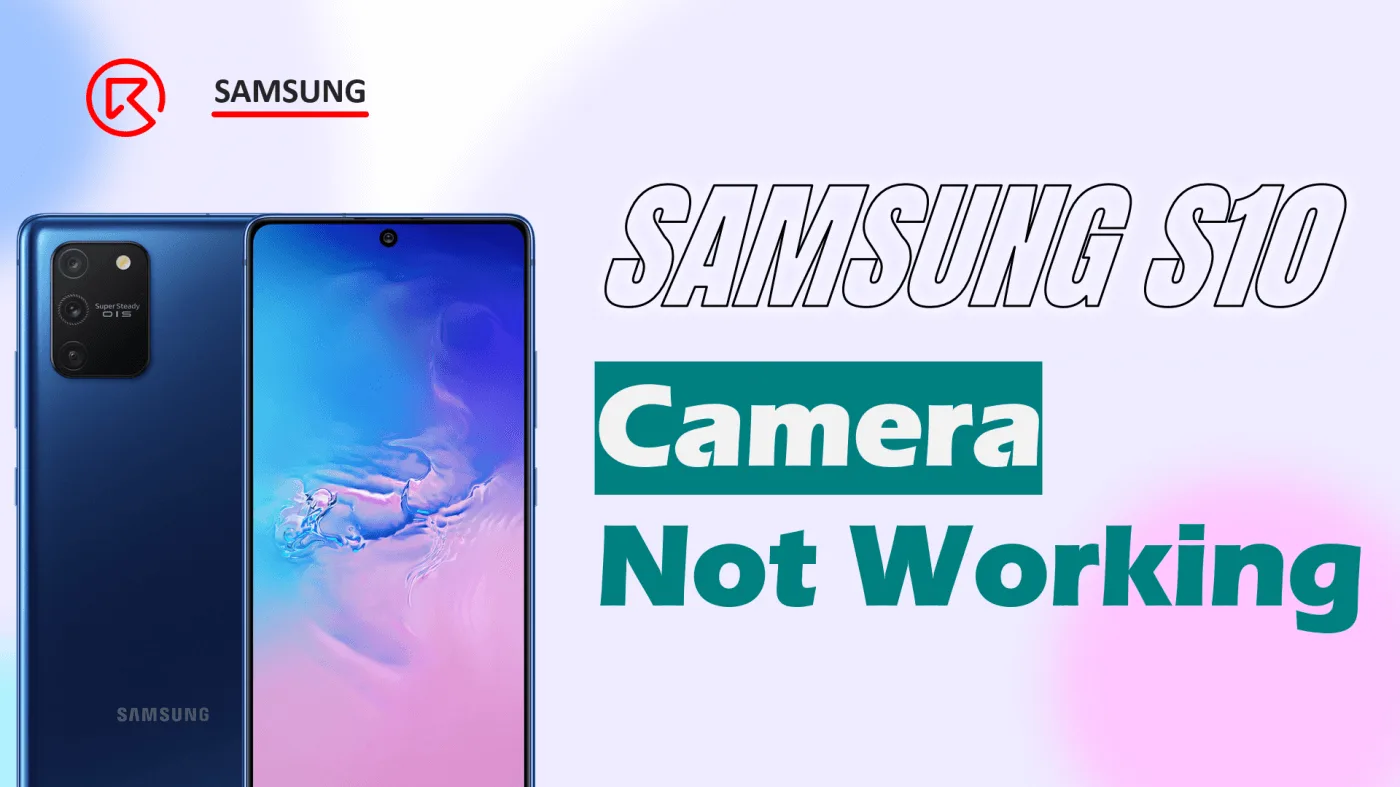 Samsung S10 Camera Not Working Issue Repair