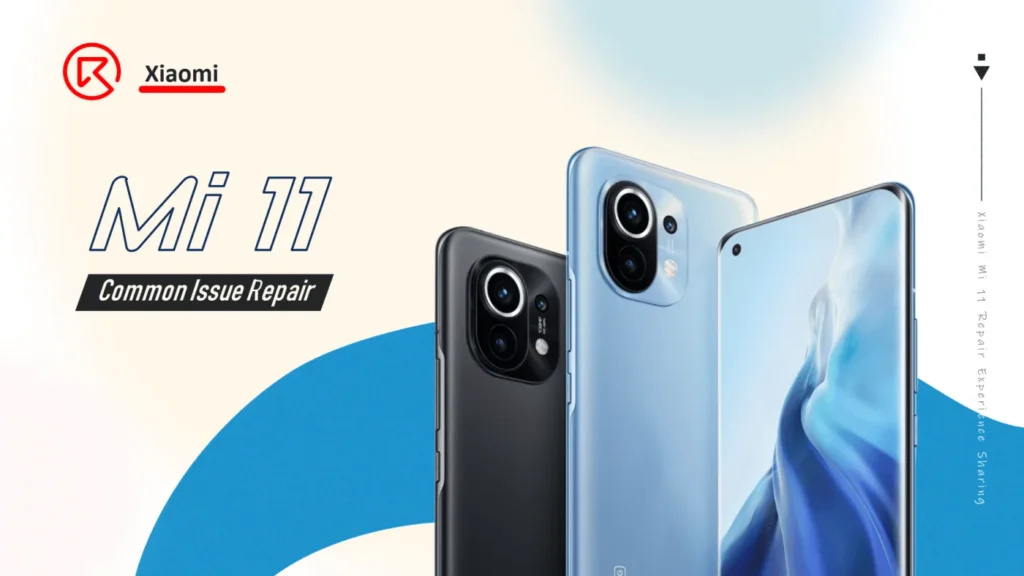 Xiaomi Mi 11 - Réparation des problèmes courants