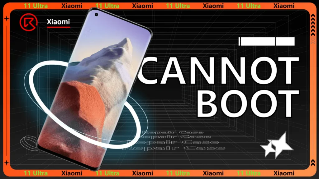 Xiaomi Mi 11 Ultra Cannot Boot Repair Guide