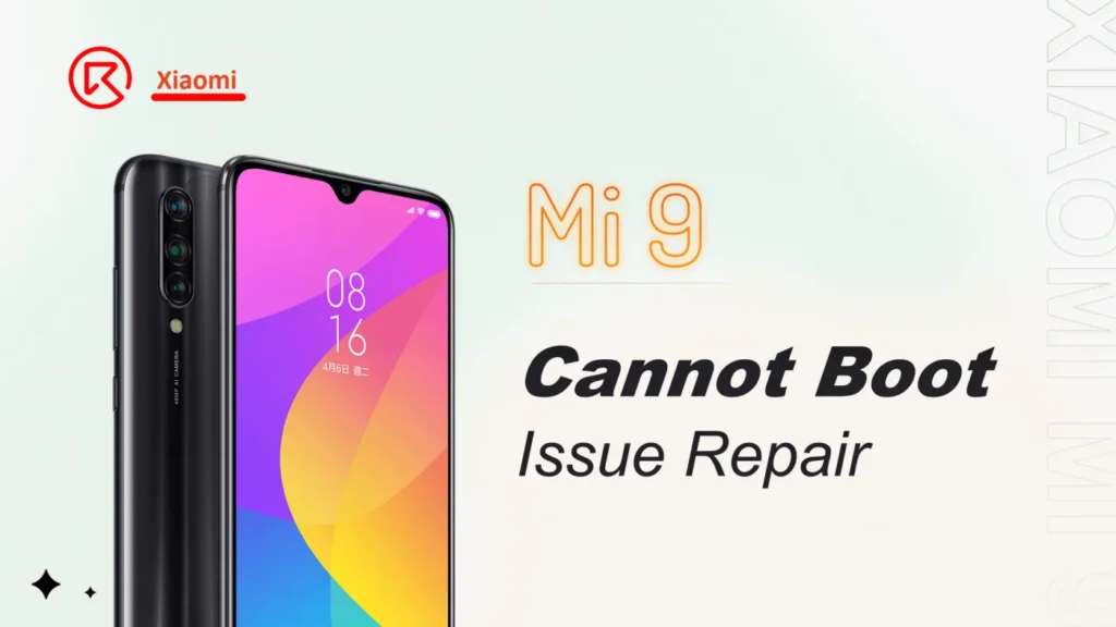 Xiaomi Mi 9 ne s'allume pas Réparer le problème