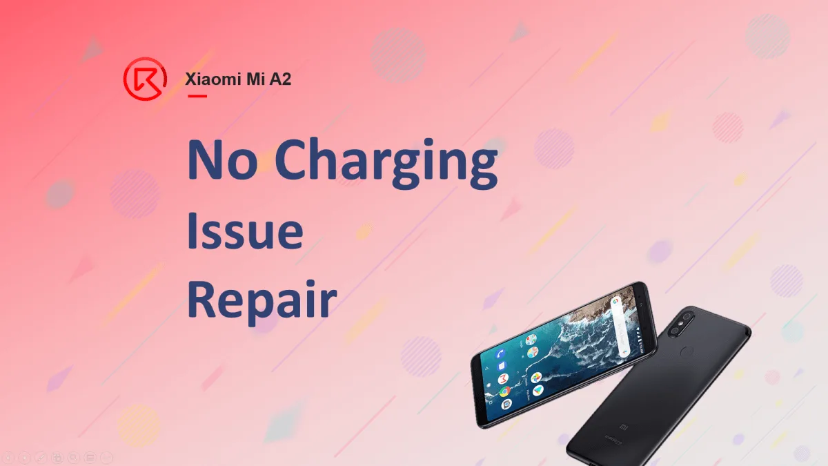 Xiaomi Mi A2 No Charging Issue Repair