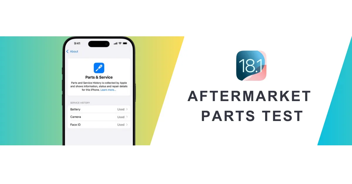 iOS 18.1 Aftermarket Parts Test